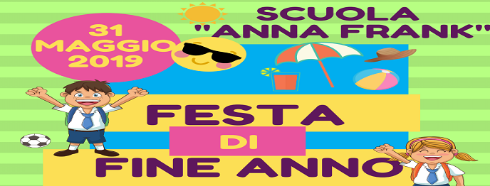 Festa di fine anno Scuola Anna Frank