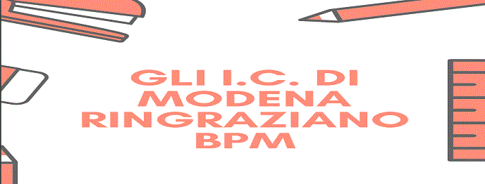 Gli Istituti Comprensivi di Modena ringraziano BPM 28 Febbraio ore 11 Scuola Cavour