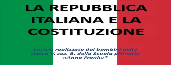 Festa della Repubblica. Lavoro della classe V, sez. B, della scuola
