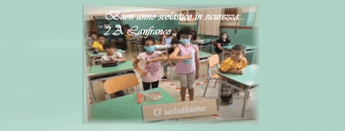 Primo giorno di scuola 2 A Lanfranco: si riparte in sicurezza!!!